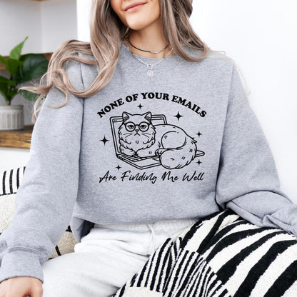 None Of Your Emails Sweater