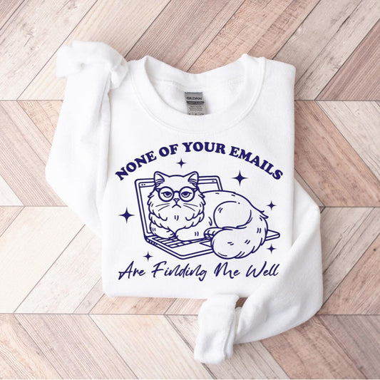 None Of Your Emails Sweater